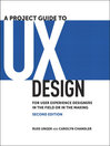 A Project Guide to UX Design (eBook): For User Experience Designers in the Field or in the Making